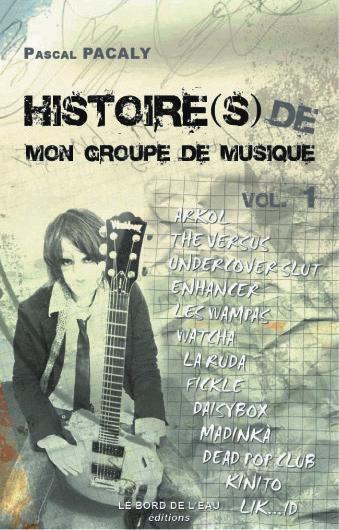 "Histoire(s) de mon groupe de musique" (Vol.I)